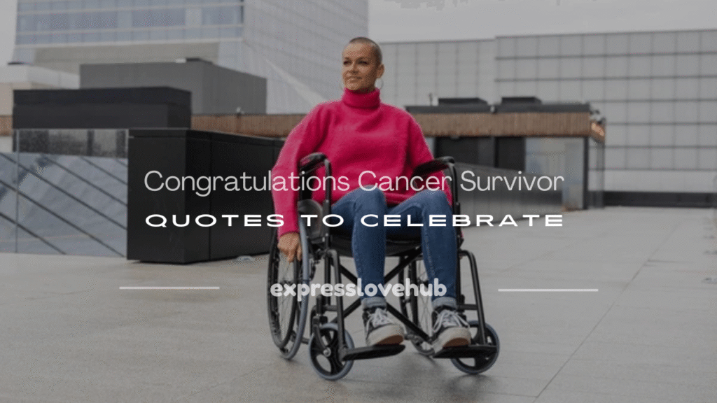 congratulations cancer survivor quotes