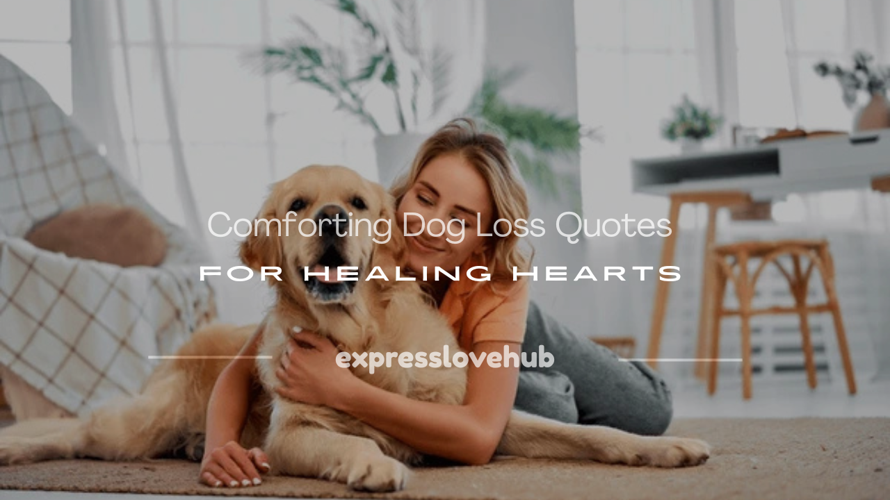 comforting dog loss quotes