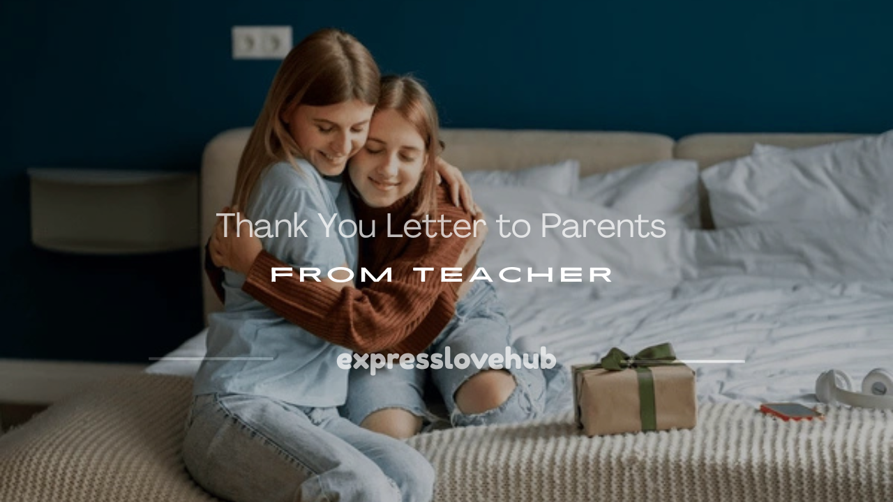 thank you letter to parents from teacher