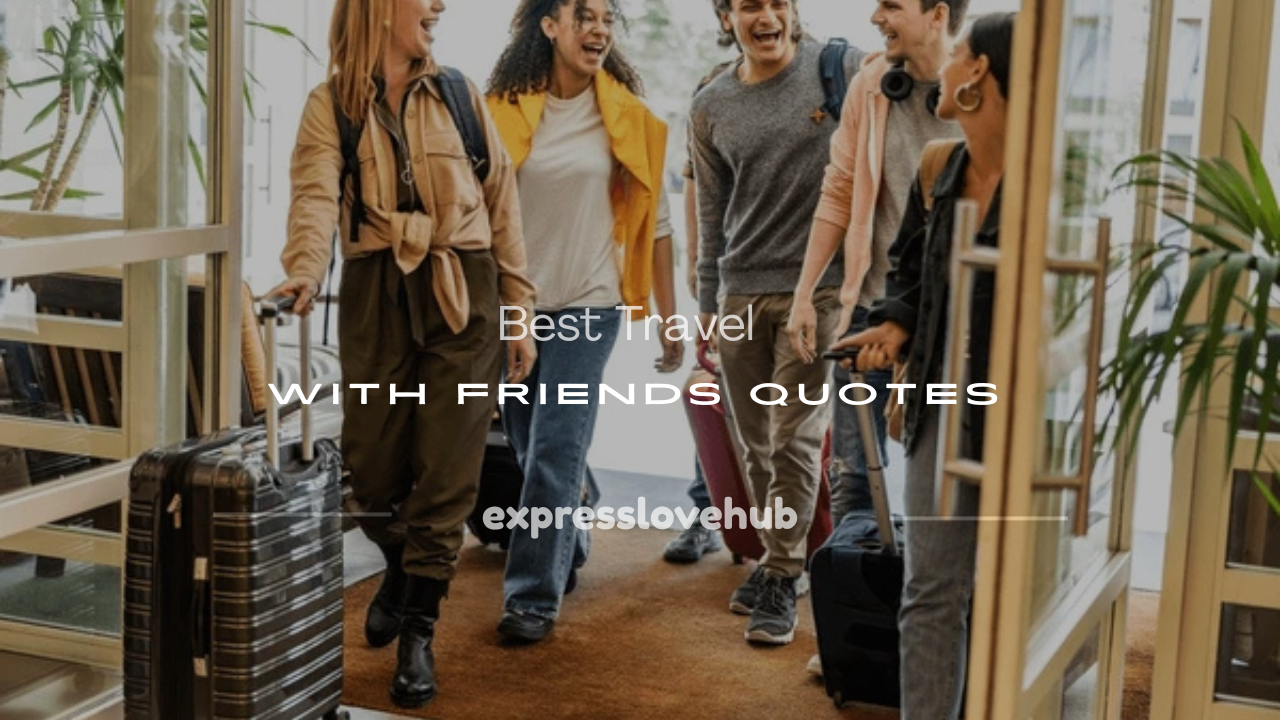 travel with friends quotes