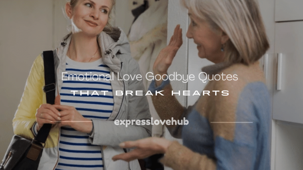 emotional love goodbye quotes