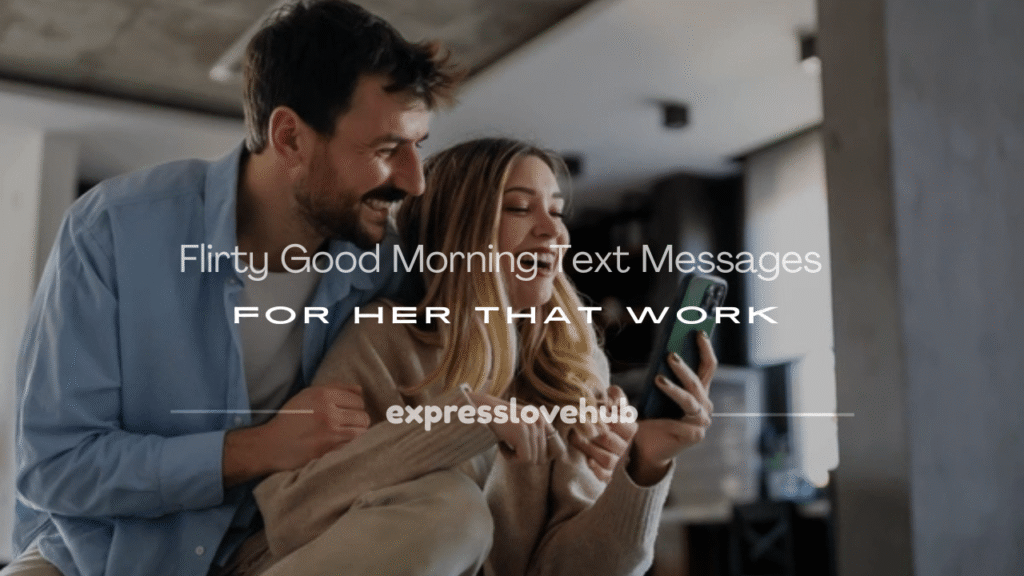 flirty good morning text messages for her
