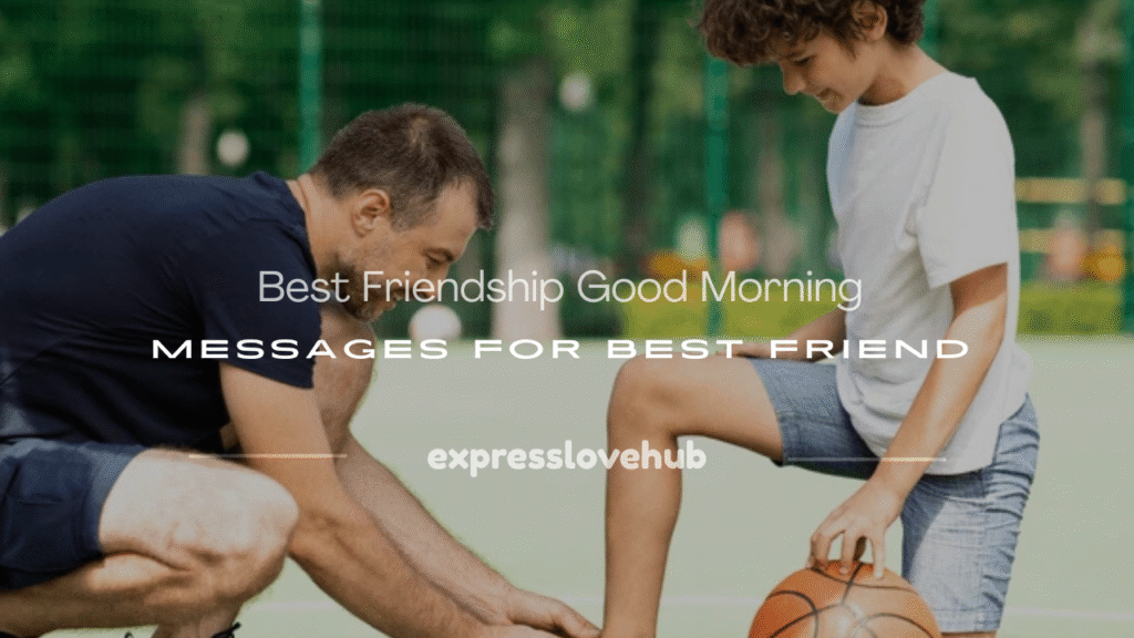 friendship good morning best friend