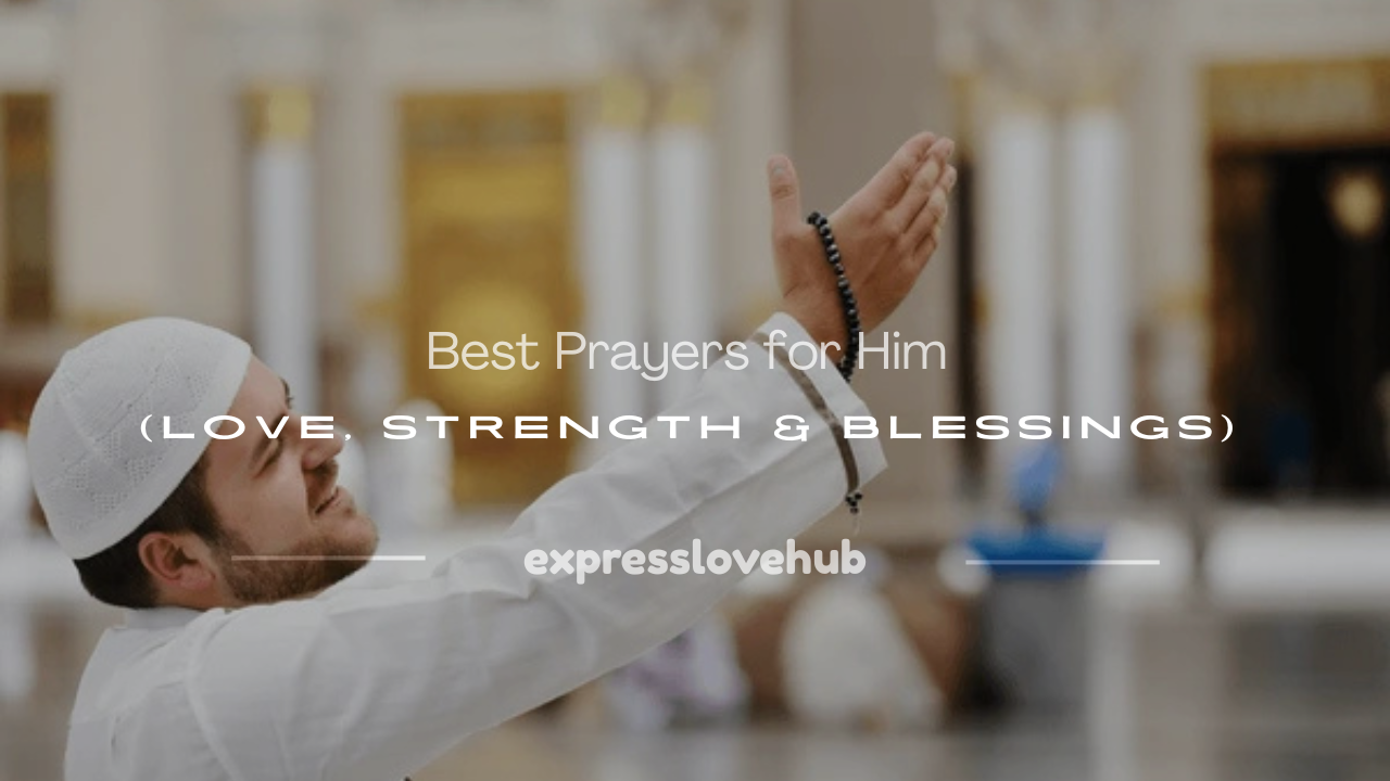 prayers for him