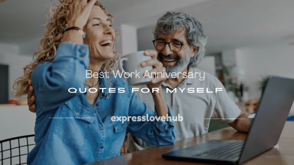work anniversary quotes for myself
