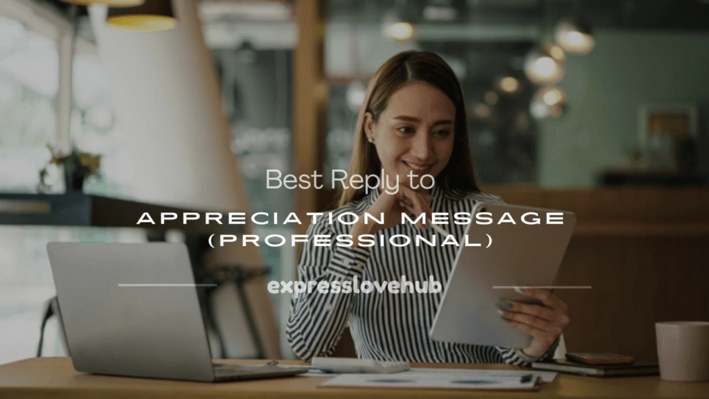 reply to appreciation message