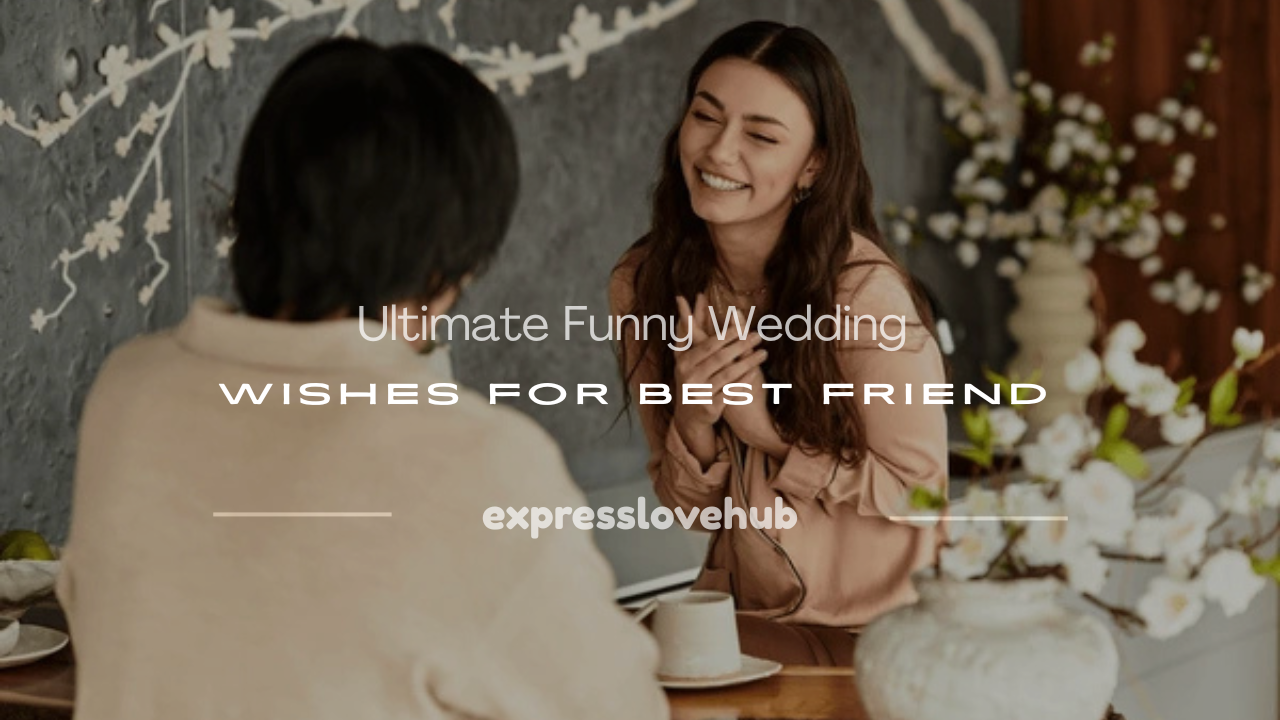 funny wedding wishes for best friend