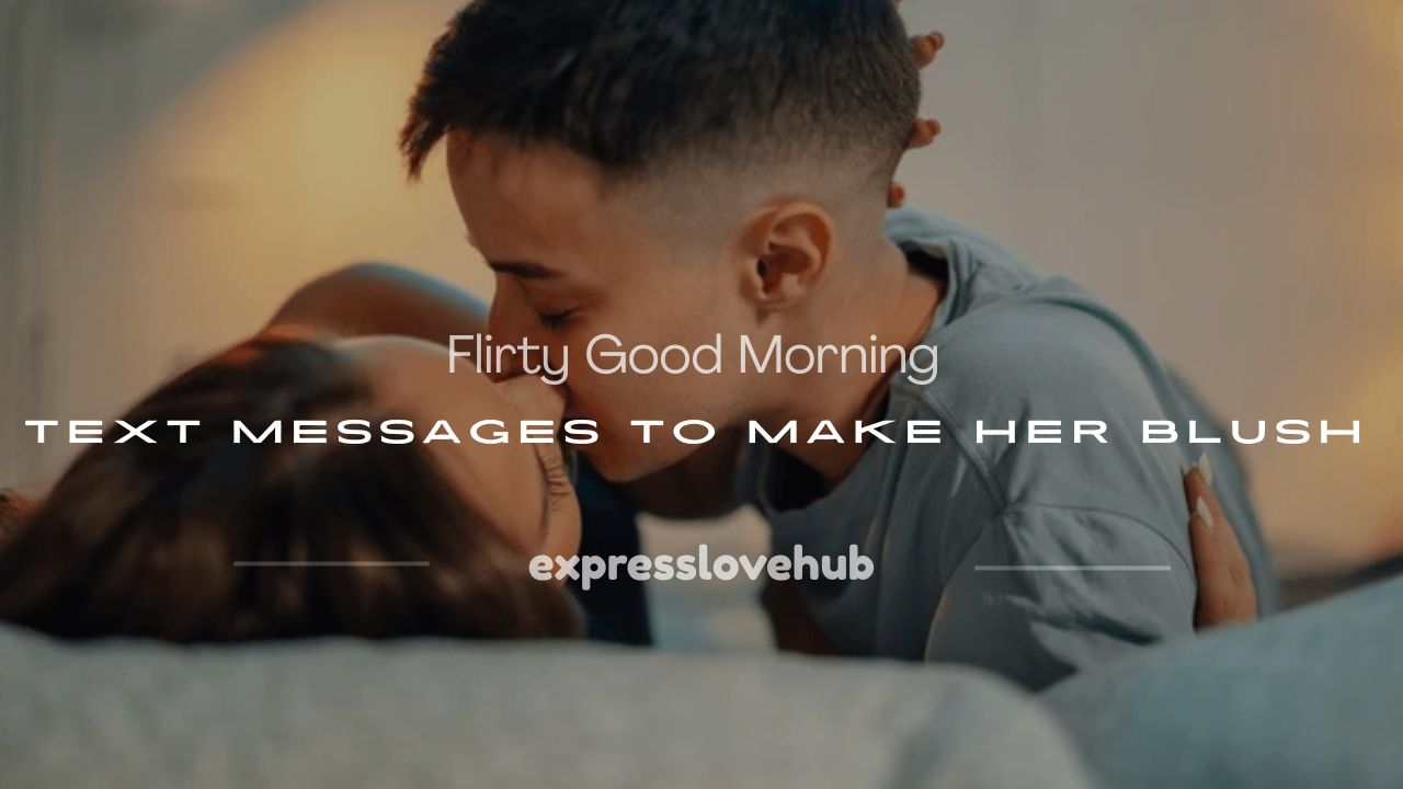 flirty good morning text messages for her