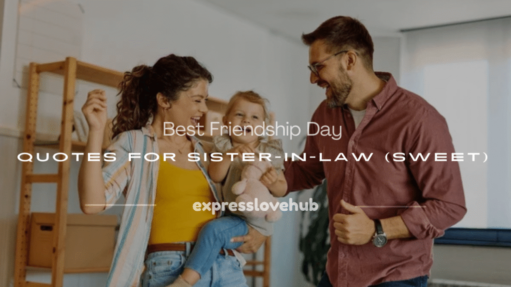 friendship day quotes for sister in law