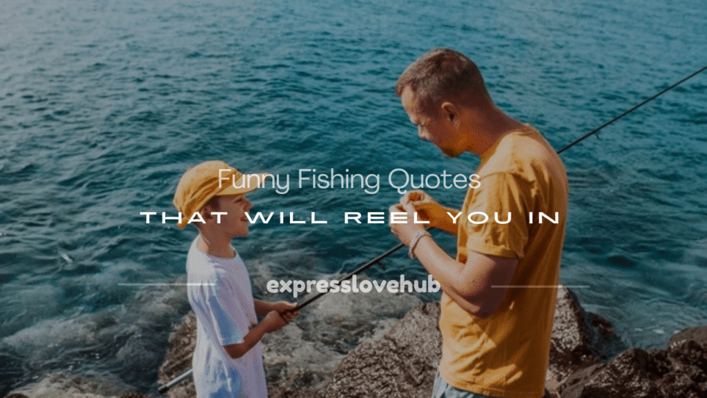 funny fishing quotes