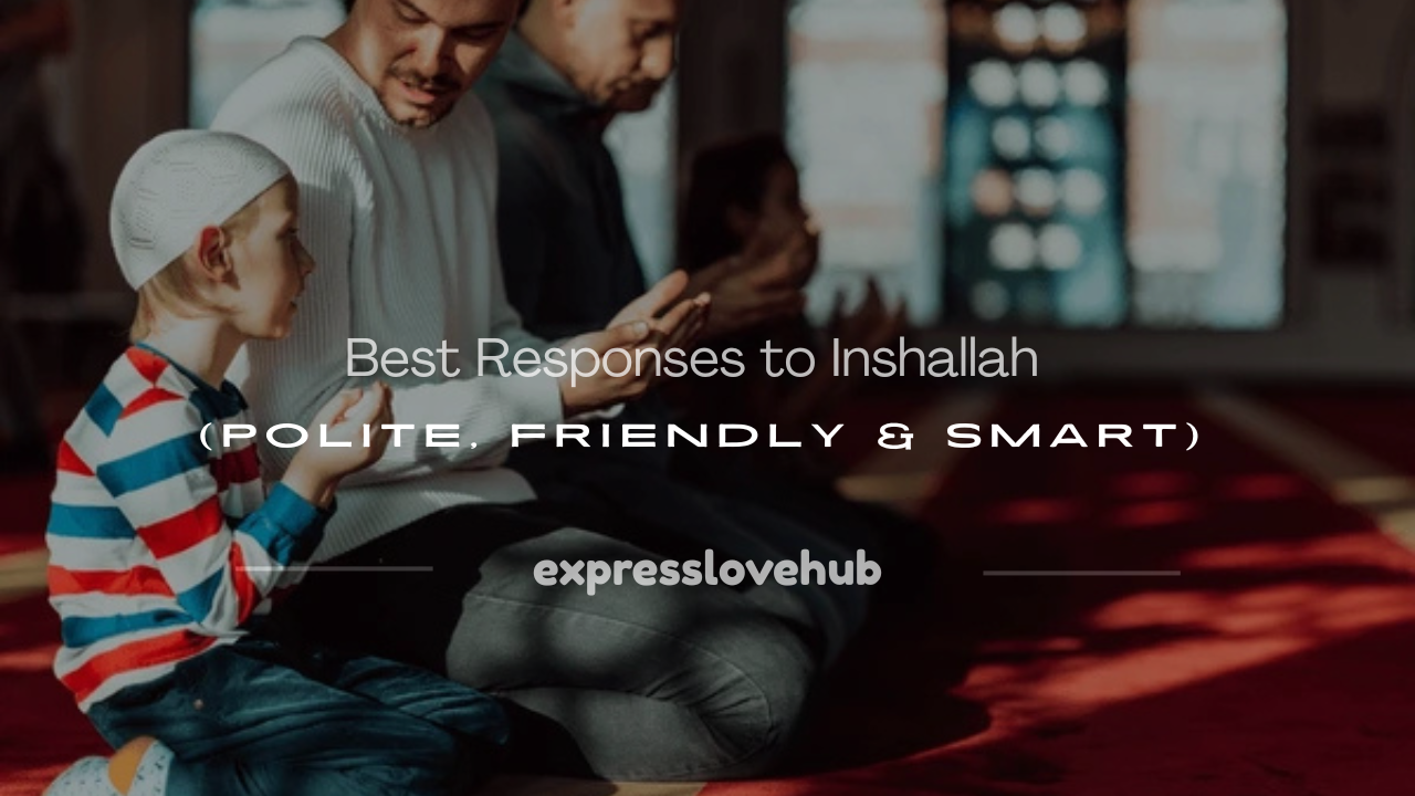 responses to inshallah