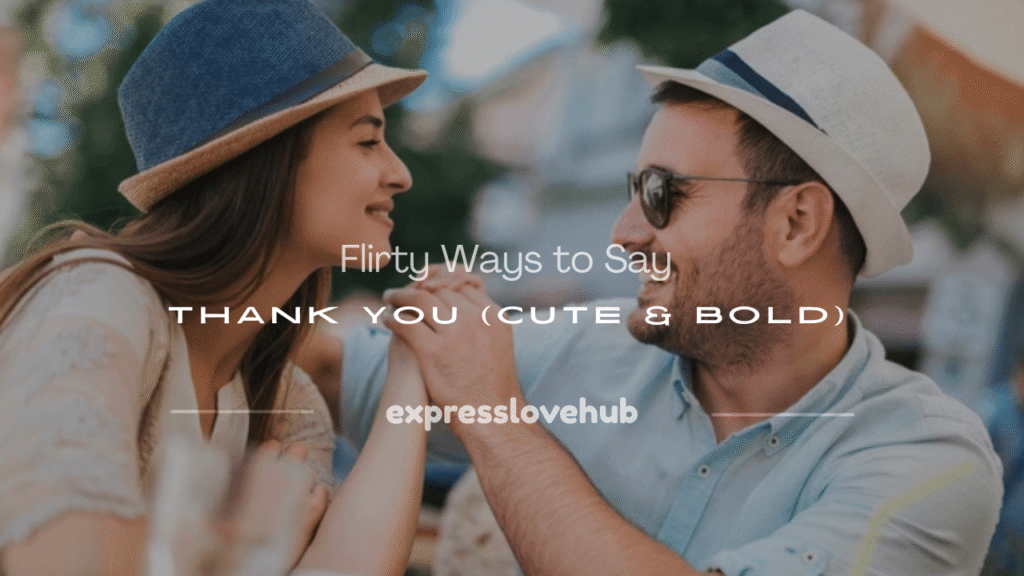 how to say thank you flirty